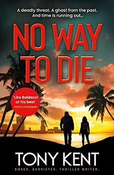 No Way to Die: An amalgam of 007 and Orphan X (DempseyDevlin Book 4) - Kent Tony