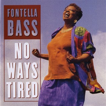 No Ways Tired - Fontella Bass