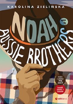 Noah. Aussie Brothers. Tom 1 - Zielińska Karolina