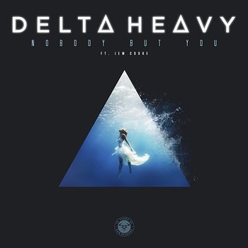 Nobody but You - Delta Heavy feat. Jem Cooke