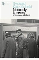 Nobody Leaves Kapuściński Ryszard