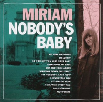 Nobody's Baby - Miriam