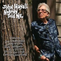 Nobody Told Me Mayall John