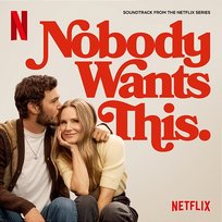 Nobody Wants This Season 2: the Soundtrack Various Artists