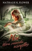 Noc, która zmieniła wszystko Nathalie K. Flower
