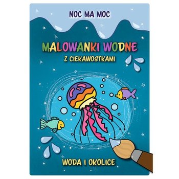 Noc ma moc. Malowanki wodne z ciekawostkami. Woda i okolice 09857 Trefl - Trefl