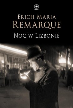 Noc w Lizbonie - Remarque Erich Maria