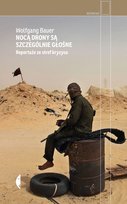 Nocą drony są szczególnie głośne. Reportaże ze stref kryzysu Bauer Wolfgang