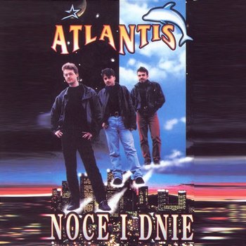 Noce i dnie - Atlantis