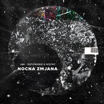 NOCNA ZMjANA Jan-rapowanie, Nocny