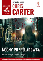 Nocny prześladowca. Robert Hunter. Tom 3 Carter Chris