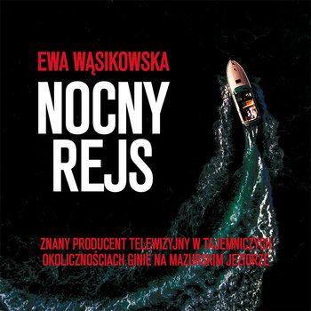 Nocny rejs - Wąsikowska Ewa