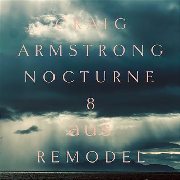 Nocturne 8 - Craig Armstrong