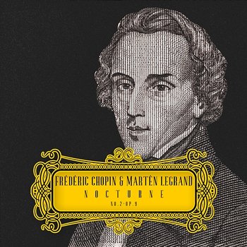 Nocturne No. 2, Op. 9 - Frédéric Chopin & Martèn LeGrand