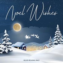 Noel Wishes Helios Relaxing Space