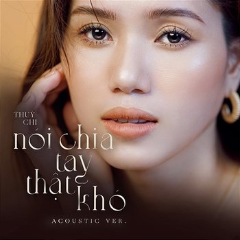 Nói Chia Tay Thật Khó - Thuỳ Chi