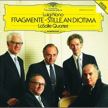 Nono: Fragmente - Stille, An Diotima For String Quartet - LaSalle Quartet