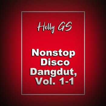 Nonstop Disco Dangdut, Vol. 1-1 - Helly GS