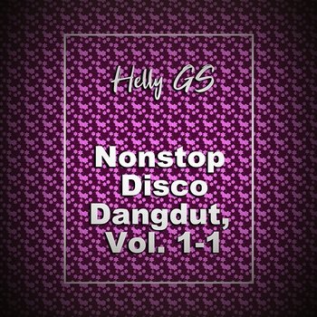 Nonstop Disco Dangdut, Vol. 1-2 - Helly GS