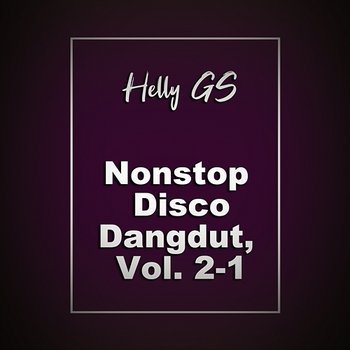 Nonstop Disco Dangdut, Vol. 2-1 - Helly GS