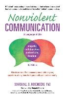 Nonviolent Communication. A Language of Life, 3rd Edition: Life-Changing Tools for Healthy Relationships - Marshall B. Rosenberg, Chopra Deepak