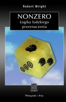 Nonzero. Logika Ludzkiego Przeznaczenia Wright Robert