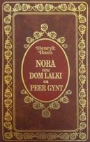 Nora czyli Dom Lalki Peer Gynt Ibsen Henryk