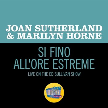 Norma: Si Fino All'Ore Estreme - Joan Sutherland, Marilyn Horne