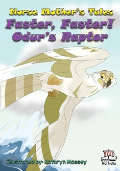 Norse Mother's Tales, Faster, Faster! Odur's Raptor - Valkenhaus Kristin