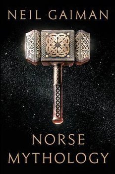 Norse Mythology - Gaiman Neil