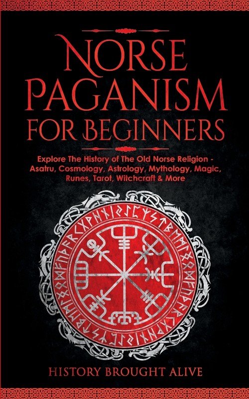 Norse Paganism For Beginners - Alive History Brought | Książka W Empik