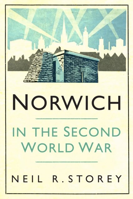 Norwich in the Second World War - Neil Storey | Książka w Empik