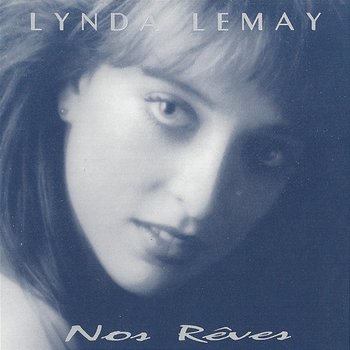 Nos Reves - Lynda Lemay
