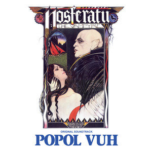 Nosferatu (Original Motion Picture Soundtrack)			 - Popol Vuh