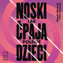 Noski. Tak ćpają polskie dzieci - audiobook