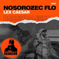 Nosorożec Flo DZIADZIOR, Lex Caesar, Donguralesko