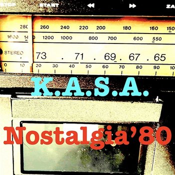 Nostalgia 80' - K.A.S.A.