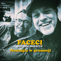 Nostalgia w promocji Faceci (Bryndal/Boratyn)