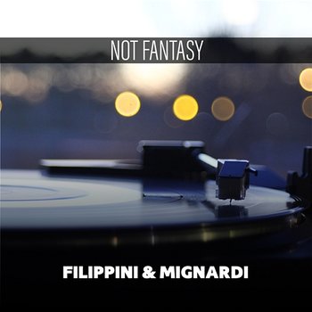 Not Fantasy - Filippini & Mignardi