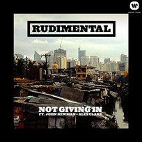 Not Giving In Alex Clare, Rudimental feat. John Newman