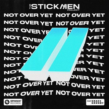 Not Over Yet - The Stickmen Project feat. Grace Grundy