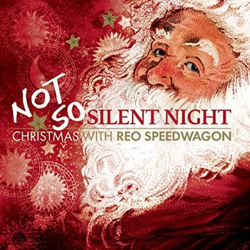 Not So Silent Night - Reo Speedwagon