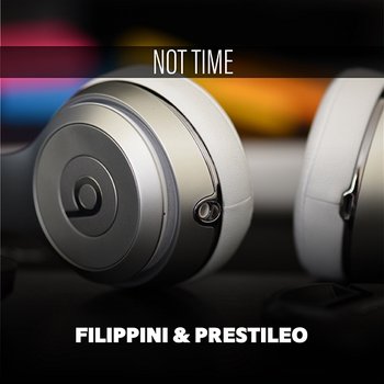 Not Time - Filippini & Prestileo