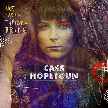 Not Your Typical Bride - Cass Hopetoun