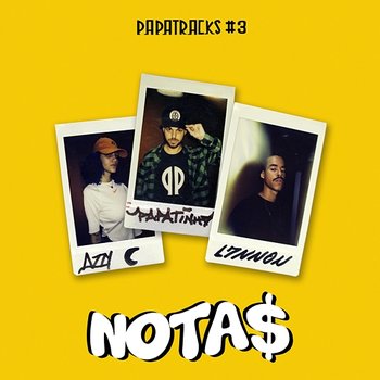 Nota$ (Papatracks #3) (Participação especial de Papatinho) - Azzy, L7NNON feat. Papatinho