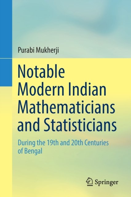 Notable Modern Indian Mathematicians And Statisticians: During The 19th ...