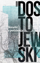 Notatki z podziemia Dostojewski Fiodor