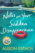 Notes on Your Sudden Disappearance&nbsp;-&nbsp;Alison Espach