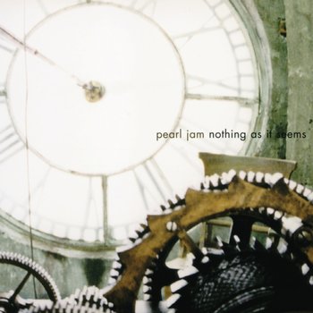 Nothing As It Seems - Pearl Jam