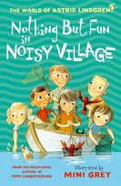 Nothing but Fun in Noisy Village Lindgren Astrid